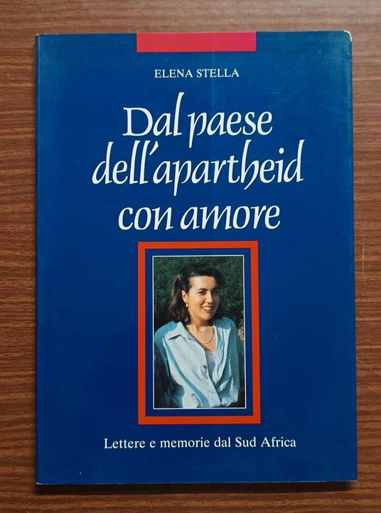 Dal paese dell'apartheid con amore: lettere e memorie dal Sud Africa - copertina