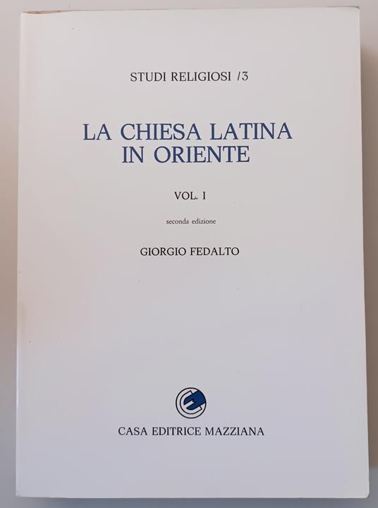 La Chiesa latina in Oriente. Vol 1 - copertina