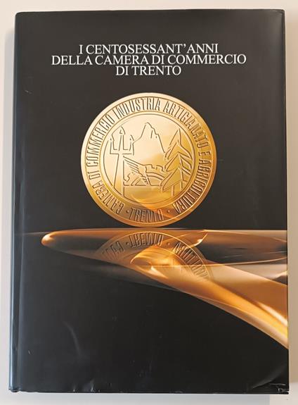 I centosessant'anni della Camera di Commercio di Trento - copertina