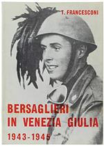 Bersaglieri In Venezia Giulia 1943-1945