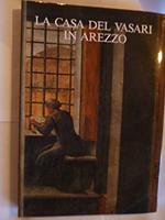 La casa del Vasari in Arezzo