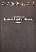 Fascismo: il vecchio e il nuovo