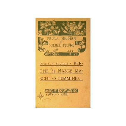 Perche si nasce maschi o femmine ? ... Il problema dei sessi negli individui e nell'ordine demografico - copertina