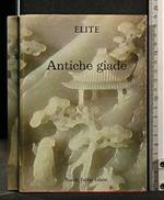 Elite Arti E Stili Antiche Giade
