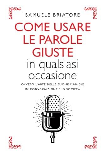 Come usare le parole giuste in qualsiasi occasione - copertina