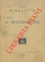Rinascita. UNITO A: BESANT A. - La rincarnazione