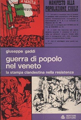 Guerra di popolo nel veneto La stampa clanestina nella resistenza - Giuseppe Gaddi - copertina