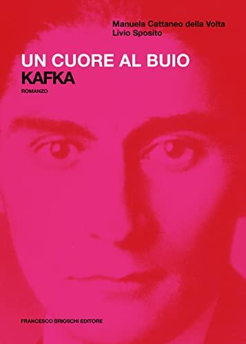 Un cuore al buio. Kafka - copertina