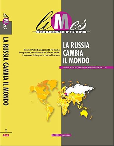 Limes. Rivista italiana di geopolitica. La Russia cambia il mondo (2022) (Vol. 2) - copertina