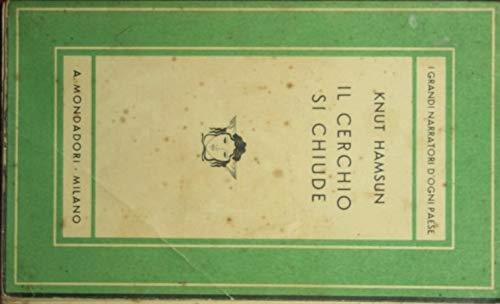 Il cerchio si chiude [Copertina flessibile] Hamsun Knut [Copertina flessibile] Hamsun Knut [Copertina flessibile] Hamsun Knut [Copertina flessibile] Hamsun Knut [Copertina flessibile] Hamsun Knut [Copertina flessibile] Hamsun Knut [Copertina flessibi - Knut Hamsun - copertina