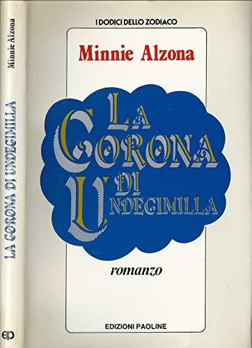 La corona di Undecimilla. (dalla leggenda di un martirio) - Minnie Alzona - copertina