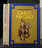 CARLO MAGNO. Gianni Granzotto. Mondadori