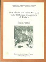 Libri ebraici dei secoli XVI-XIX nella biblioteca Universitaria di Padova