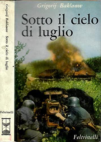 Sotto il cielo di luglio - Grigorij Baklanov - copertina
