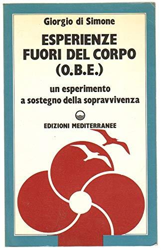 Esperienze fuori del corpo (O.B.E.) Un esperimento a sostegno della sopravvivenza (stampa 1988) - Giorgio Di Simone - copertina