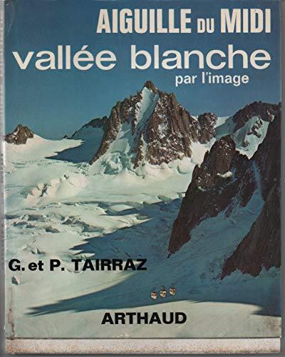 Aiguille Du Midi Vallee Blanche Par L'Image - copertina