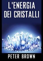 L' Energia dei Cristalli