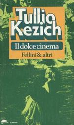 Il Dolce Cinema - Fellini & Altri