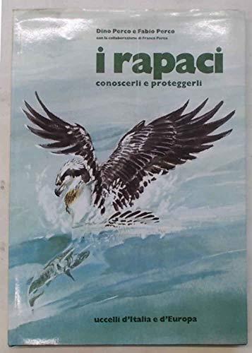 I RAPACI Conoscerli e proteggerli - Dino Perco - copertina