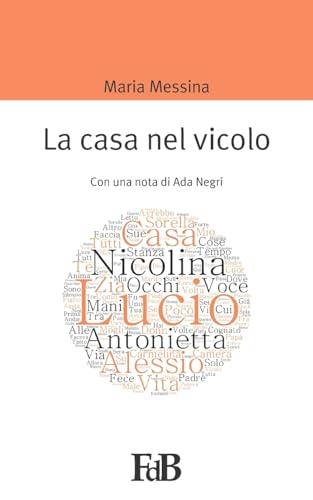 La casa nel vicolo: Con una nota di Ada Negri: Volume 1 - Maria Messina - copertina
