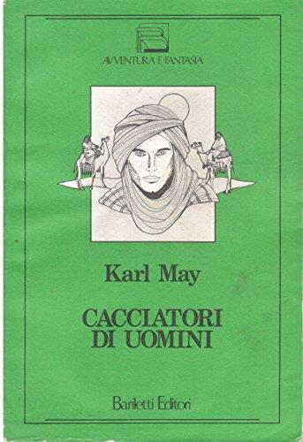 Cacciatori Di Uomini - Karl May - Karl May - copertina