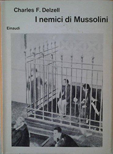 I nemici di Mussolini - Charles F. Delzell - copertina