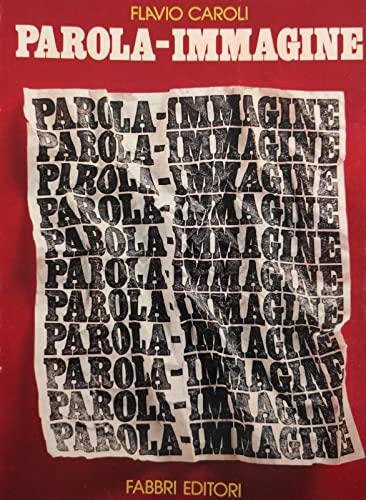 PAROLA-IMMAGINE. per un'antropologia dell'immaginario: l'arte della cecità - Flavio Caroli - copertina