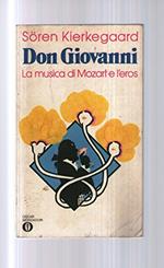 Don Giovanni La musica di Mozart e l'eros Saggio introduttivo di Remo Cantoni