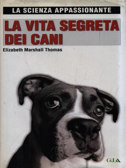 La vita segreta dei cani - Elizabeth Marshall Thomas - copertina