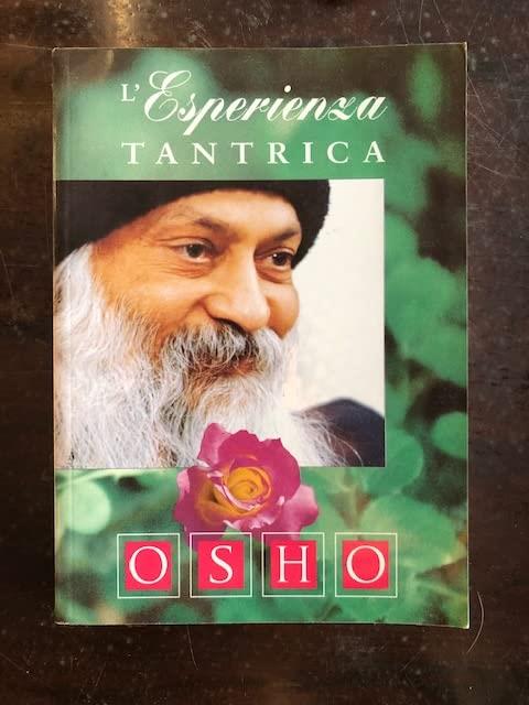L' esperienza tantrica Discorsi sul Canto Reale di Saraha - Osho - copertina