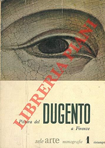 Pittura del dugento a Firenze - Carlo L. Ragghianti - copertina