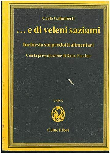 E di veleni saziami. Inchiesta sui prodotti alimentari - Carlo Galimberti - copertina