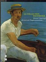 La Collection Havemeyer. Quand L'Amerique Decouvrait L'Impressionnisme... Paris, Musee D'Orsay, 20 Octobre 1997 - 18 Janvier 1998