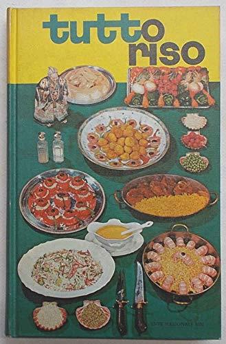 Tutto riso. Suggerimenti per una cucina a base di riso - copertina