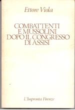 Combattenti e Mussolini dopo il congresso di Assisi