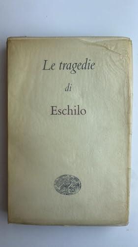 Le tragedie di Eschilo - Eschilo - copertina