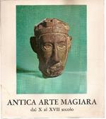 Antica arte magiara. Dal X al XVII secolo