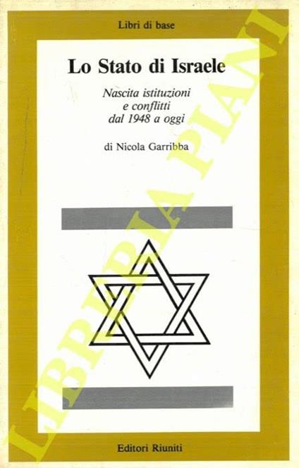 Lo stato di Israele. Nascita, istituzioni e conflitti dal 1948 a oggi - copertina