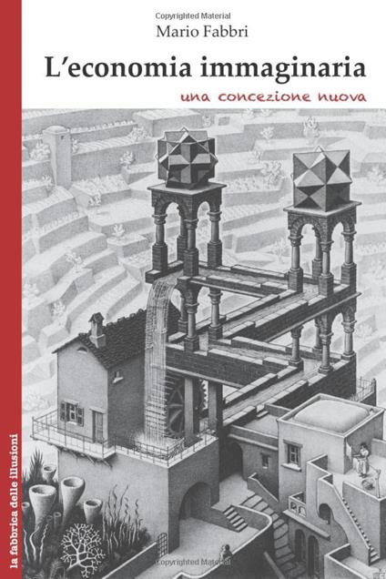 L' economia immaginaria: una concezione nuova - Mario Fabbri - copertina