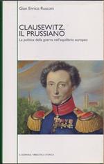 Clausewitz, Il Prussiano La politica della guerra nell'equilibrio europeo