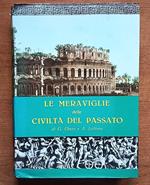 LE MERAVIGLIE DELLE CIVILTà DEL PASSATO (volumi I e II)