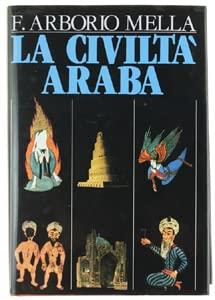 LA CIVILTà ARABA. - Arborio Mella Federico A. - CDE, - 1986 - Federico A. Arborio Mella - copertina