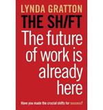 [ THE SHIFT ] BY Gratton, Lynda ( Author ) [ 2011 ] Paperback