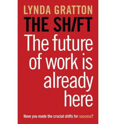 [ THE SHIFT ] BY Gratton, Lynda ( Author ) [ 2011 ] Paperback - copertina