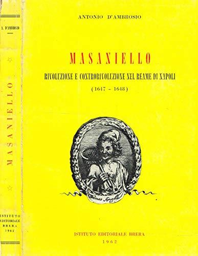 Masaniello. Rivoluzione e controrivoluzione nel Reame di Napoli (1647-1648) - copertina