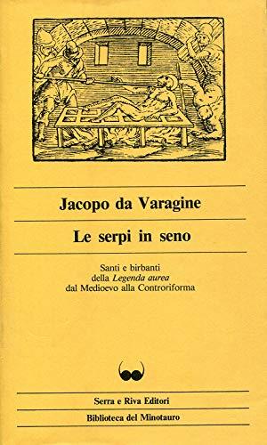 Le serpi in seno - Jacopo da Varagine - copertina