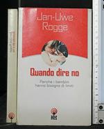 QUANDO DIRE NO. Jan-Uwe Rogge. Net