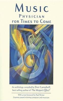 [(Music: Physician for Times to Come)] [Author: Don Campbell] published on (July, 2000) - copertina