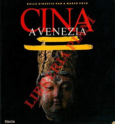 Dalla dinastia Han a Marco Polo. Cina a Venezia - copertina