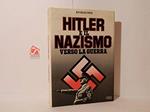 Hitler e il Nazismo verso la guerra 1933 - 1939